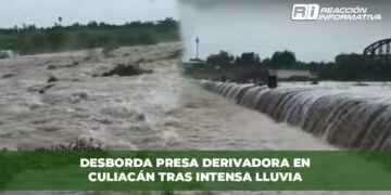 Desborda Presa Derivadora en Culiacán tras intensa lluvia