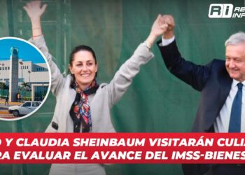 AMLO y Claudia Sheinbaum visitarán Culiacán para evaluar el avance del IMSS-Bienestar