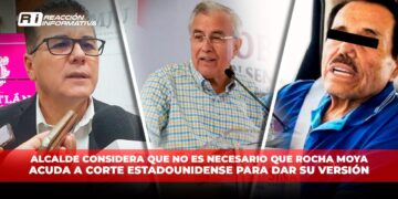 Alcalde considera que NO es necesario que Rocha Moya acuda a corte estadounidense para dar su versión de los hechos