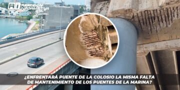 ¿Enfrentará Puente de la Colosio la misma falta de mantenimiento de los Puentes de la Marina?