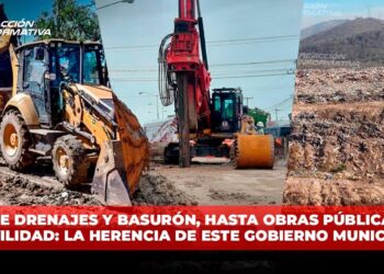 Desde drenajes y basurón, hasta obras públicas de movilidad: la herencia de este gobierno municipal