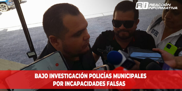 Bajo investigación Policías Municipales por incapacidades falsas