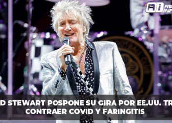 Rod Stewart pospone su gira por EU tras contraer Covid y faringitis