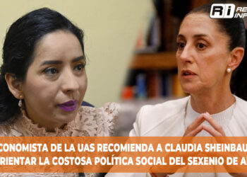 Especialista en economía de la UAS recomienda a Claudia Sheinbaum reorientar la costosa política social del sexenio López Obrador