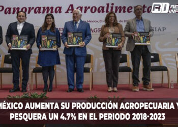 México aumenta su producción agropecuaria y pesquera un 4.7%