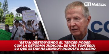 “Están destruyendo el tercer poder con la Reforma Judicial, es una tontería lo que están haciendo”: Rodolfo Madero