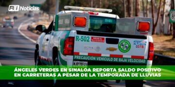 Ángeles Verdes en Sinaloa reporta saldo positivo en carreteras a pesar de la temporada de lluvias