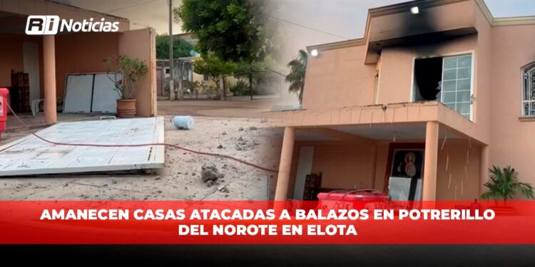 Amanecen casas atacadas a balazos en Potrerillo del Norote en Elota