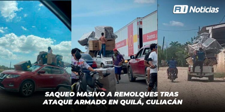 Saqueo masivo a remolques tras ataque armado en Quilá, Culiacán