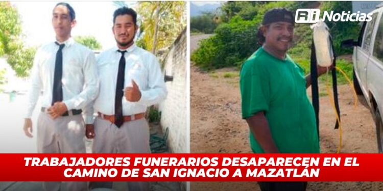 Trabajadores funerarios desaparecen en el camino de San Ignacio a Mazatlán