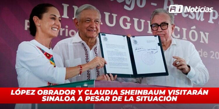 López Obrador y Claudia Sheinbaum visitarán Sinaloa a pesar de la situación