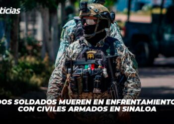 Dos soldados mueren en enfrentamiento con civiles armados en Sinaloa
