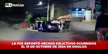 La Fiscalía General del Estado de Sinaloa reportó hechos delictivos ocurridos el 19 de octubre de 2024
