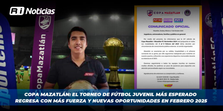 Copa Mazatlán: el torneo de fútbol juvenil más esperado regresa con más fuerza y nuevas oportunidades en febrero 2025