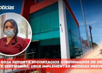 Cruz Roja reporta 61 contagios confirmados de dengue durante septiembre; urge implementar medidas preventivas.