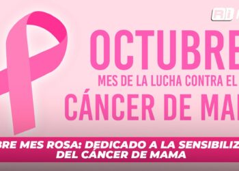 Octubre Mes Rosa: Dedicado a la sensibilización del cáncer de mama