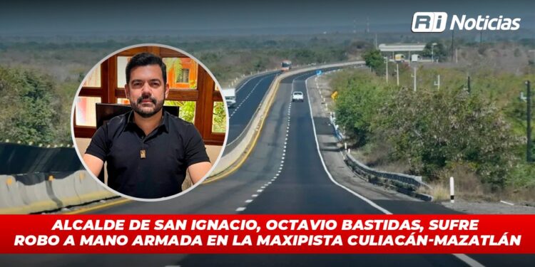 Alcalde de San Ignacio, Octavio Bastidas, sufre robo a mano armada en la maxipista Culiacán-Mazatlán