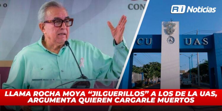 Llama Rocha Moya “Jilguerillos” a los de la UAS, argumenta quieren cargarle muertos