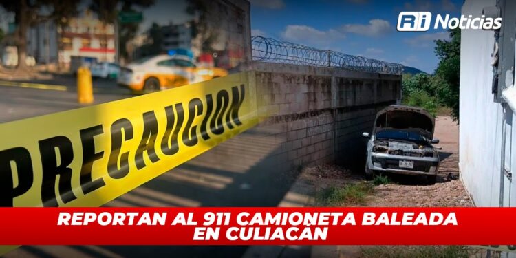 Reportan al 911 camioneta baleada y abandonada en Culiacán