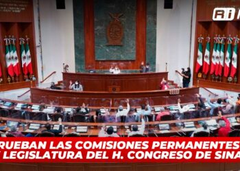 Se aprueban las Comisiones Permanentes de la LXV Legislatura del H. Congreso de Sinaloa