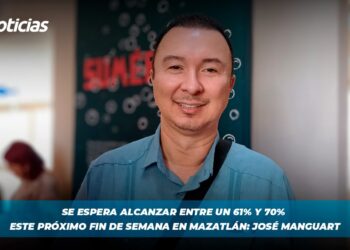 Se espera alcanzar entre un 61% y 70% este próximo fin de semana en Mazatlán: José Manguart