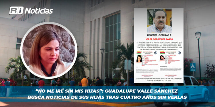 “No me iré sin mis hijas”: Guadalupe Valle Sánchez busca noticias de sus hijas tras cuatro años sin verlas