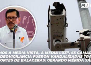 “Estamos a media vista, a media luz”, 65 cámaras de videovigilancia fueron vandalizadas tras 31 reportes de Balaceras: Gerardo Mérida Sánchez