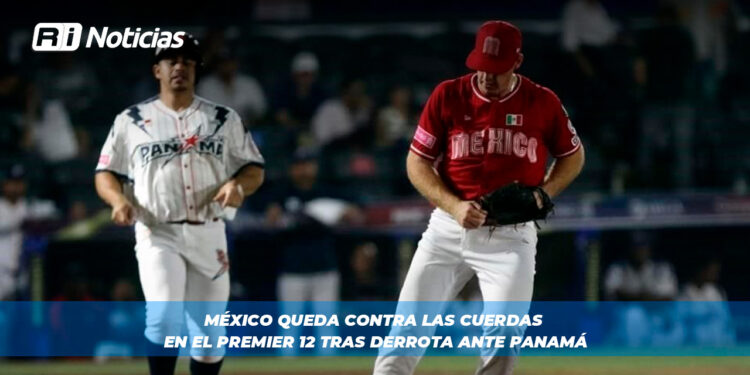México queda contra las cuerdas en el Premier 12 tras derrota ante Panamá