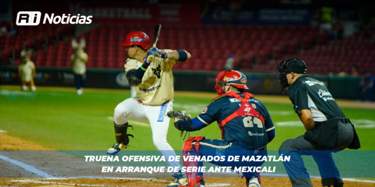 Truena ofensiva de Venados de Mazatlán en arranque de serie ante Mexicali