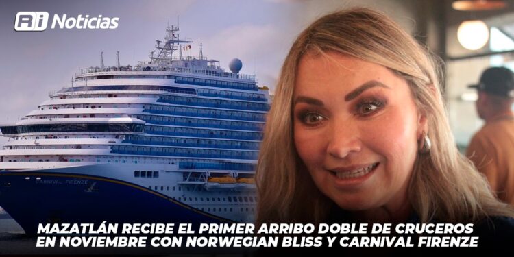 Mazatlán recibe el primer arribo doble de cruceros en noviembre con Norwegian Bliss y Carnival Firenze