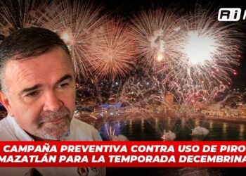 Habrá campaña preventiva contra uso de pirotecnia en Mazatlán para la temporada decembrina: PC
