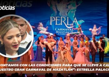 “Contamos con las condiciones para que se lleve a cabo nuestro gran carnaval de Mazatlán”: Estrella Palacios