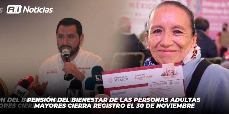Pensión del Bienestar de las Personas Adultas Mayores cierra registro el 30 de noviembre