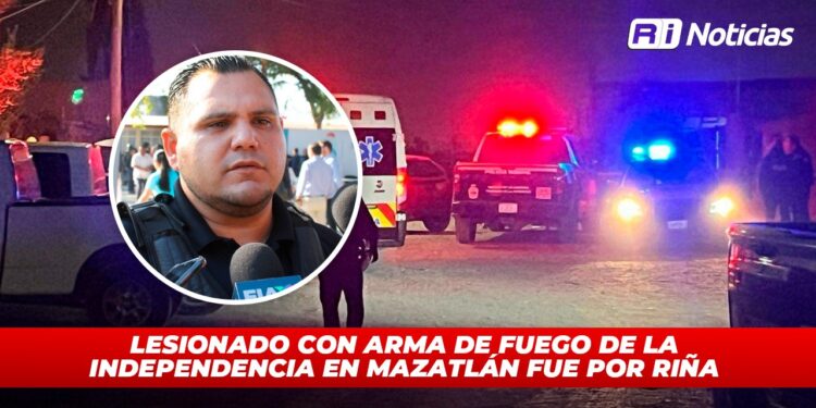 Lesionado con arma de fuego de la Independencia en Mazatlán fue por riña : SSP
