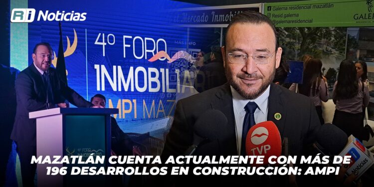 Mazatlán cuenta actualmente con más de 196 desarrollos en construcción: AMPI