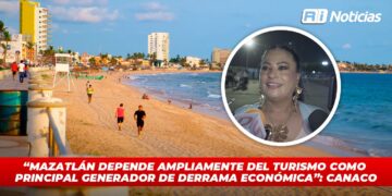 “Mazatlán depende ampliamente del turismo como principal generador de derrama económica”: CANACO