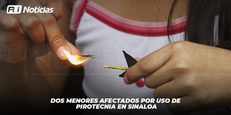 Dos menores afectados por uso de pirotecnia en Sinaloa