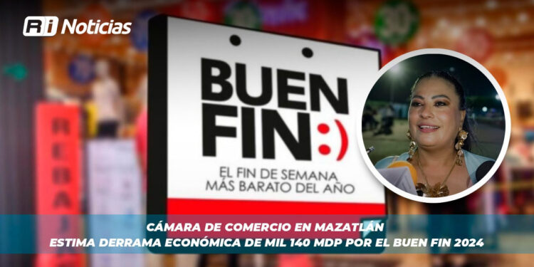 Cámara de Comercio en Mazatlán estima derrama económica de mil 140 mdp por el Buen Fin 2024
