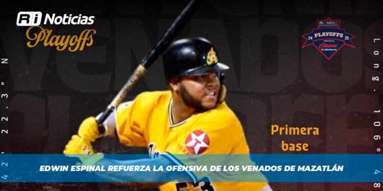 Edwin Espinal Refuerza la Ofensiva de los Venados de Mazatlán