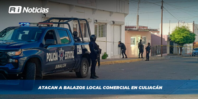Atacan a balazos local comercial en Culiacán