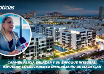 Carmen Alicia Salazar y su Enfoque Integral Impulsan el Crecimiento Inmobiliario de Mazatlán