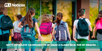 SEPyC Establece Calendario de Regreso a Clases en el Sur de Sinaloa