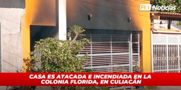 Casa es atacada e incendiada en la colonia Florida, en Culiacán
