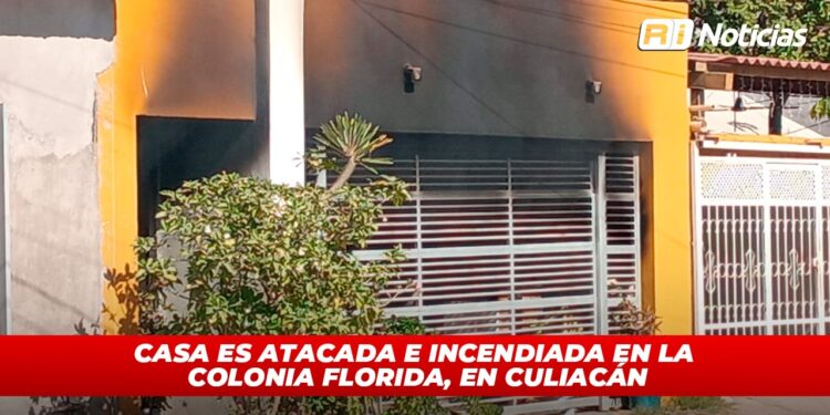 Casa es atacada e incendiada en la colonia Florida, en Culiacán