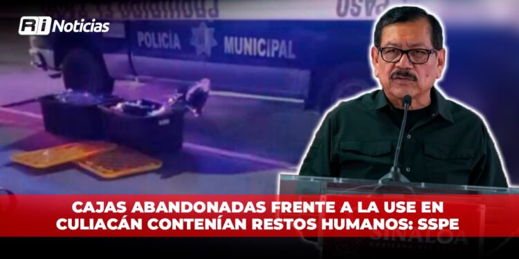 Cajas abandonadas frente a la USE en Culiacán contenían restos humanos: SSPE