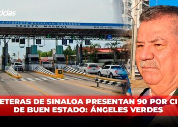 Carreteras de Sinaloa presentan 90 por ciento de buen estado: Ángeles Verdes