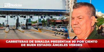 Carreteras de Sinaloa presentan 90 por ciento de buen estado: Ángeles Verdes