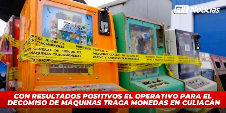 Con resultados positivos el operativo para el decomiso de máquinas traga monedas en Culiacán