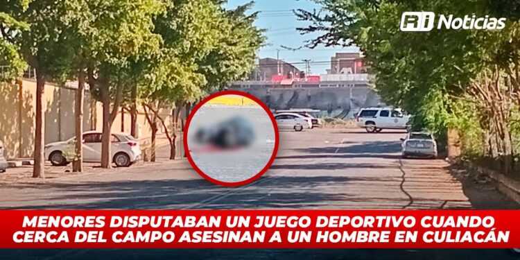 Menores disputaban un juego deportivo cuando cerca del campo asesinan a un hombre en Culiacán