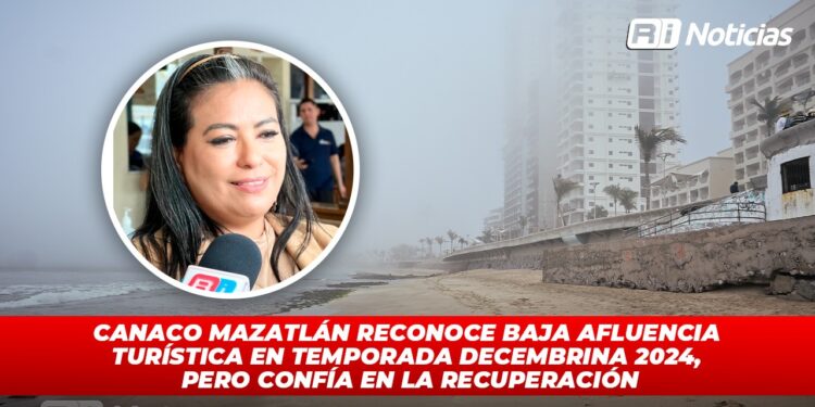 CANACO Mazatlán reconoce baja afluencia turística en temporada decembrina 2024, pero confía en la recuperación